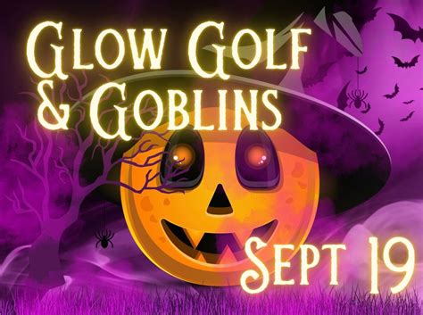Glow Golf & Goblins - September 20 at Putters Creek, 40 N Causeway St ...