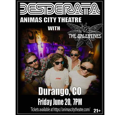Desiderata with The Galentines - June 20th 2025 - Animas City Theatre ...