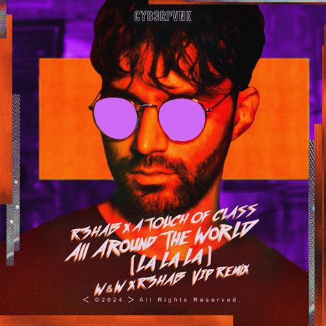 ‎All Around The World (La La La) [W&W x R3HAB VIP Remix] - Single - Album by R3HAB, A Touch of ...
