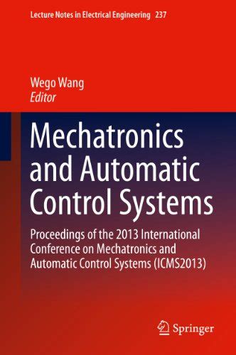 Mechatronics and Automatic Control Systems: Proceedings of the 2013 ...
