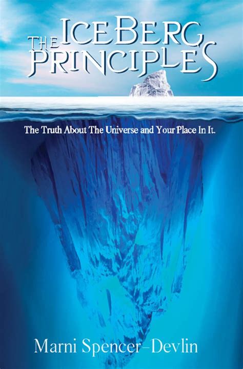 The Iceberg Principles: The Truth About The Universe And Your Place In ...