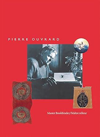 Buy Pierre Ouvrard: Master Bookbinder/Maitre relieur Book Online at Low ...