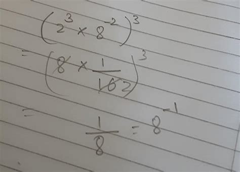 simplyfy the expression [2^3*8^-2]^3 - Brainly.in