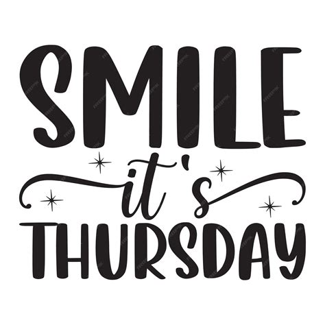 Premium Vector | Smile it's thursday lettering design for greeting ...
