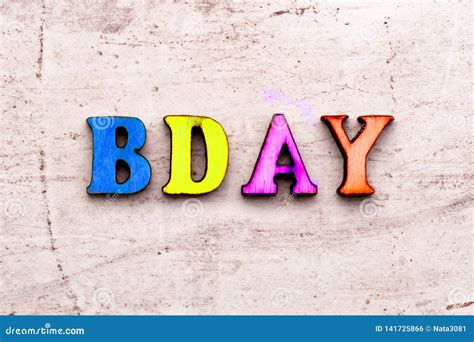 Inscription BD BDAY Birthday COLORED Abbreviation In Wooden Letters On ...