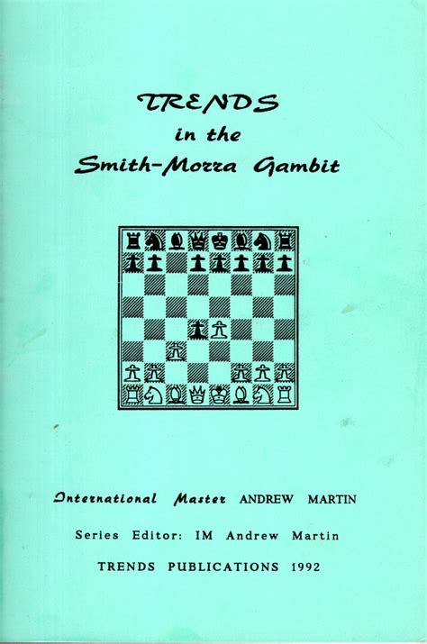Trends in the Smith-Morra Gambit by Martin, Andrew: Very Good Paperback ...