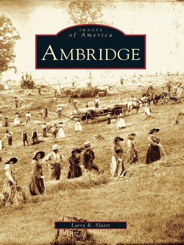 Ambridge (Images of America) eBook : Slater, Larry R.: Amazon.in: Books