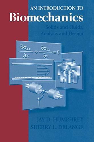 Buy An Introduction to Biomechanics: Solids and Fluids, Analysis and ...