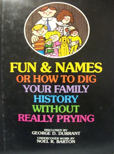 Fun & Names Or How to Dig Your Family History Without Really Prying ...