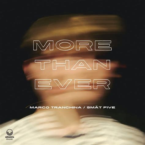 Marco Tranchina / Smät Five: More Than Ever - Jazz Journal