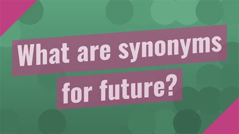 What are synonyms for future? - YouTube