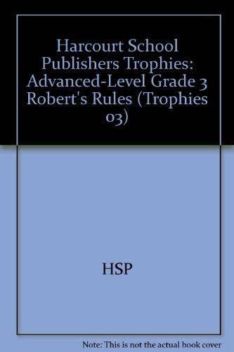 Robert's Rules, Advanced Level Grade 3: Harcourt School Publishers ...