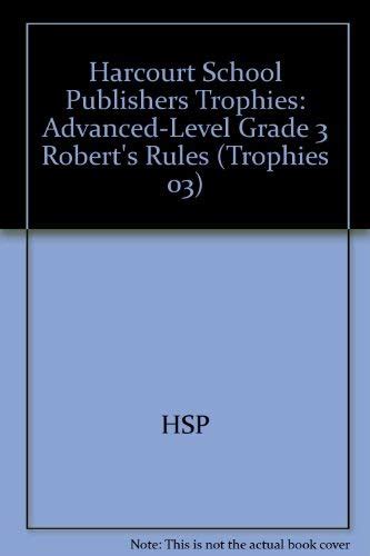 Robert's Rules, Advanced Level Grade 3: Harcourt School Publishers ...