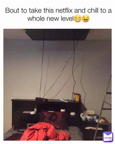 Netflix And Chill Meme