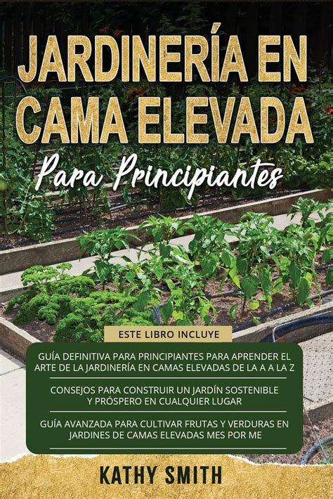 Buy Jardinería En Cama Elevada Para Principiantes: 3 en 1 La guía ...