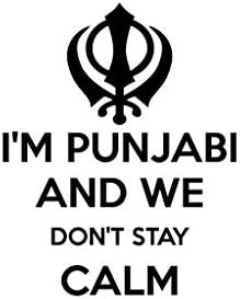 Indiashopers I'm Punjabi and We Don't Stay Calm Windows, Sides, Hood ...