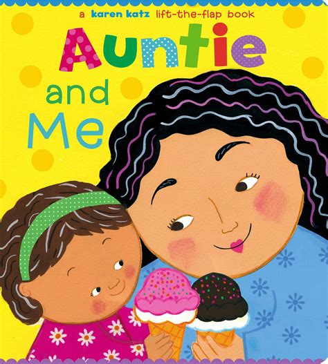 Auntie and Me | Book by Karen Katz | Official Publisher Page | Simon ...