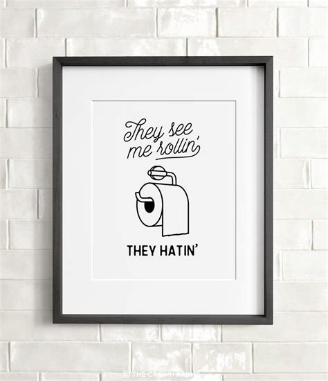 They see me rollin', they hatin' bathroom art | Diy bathroom design ...