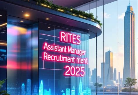 RITES সহকারী ব্যবস্থাপক নিয়োগ চলছে ! অনলাইনে আবেদন করুন