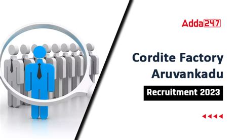 Cordite Factory Aruvankadu Recruitment 2023, Last Day to Apply for 150 ...