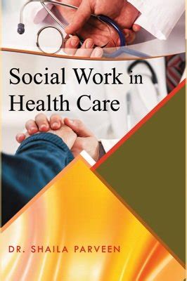 Buy Social Work in Health Care [Hardcover] Dr. Shaila Parveen Book ...