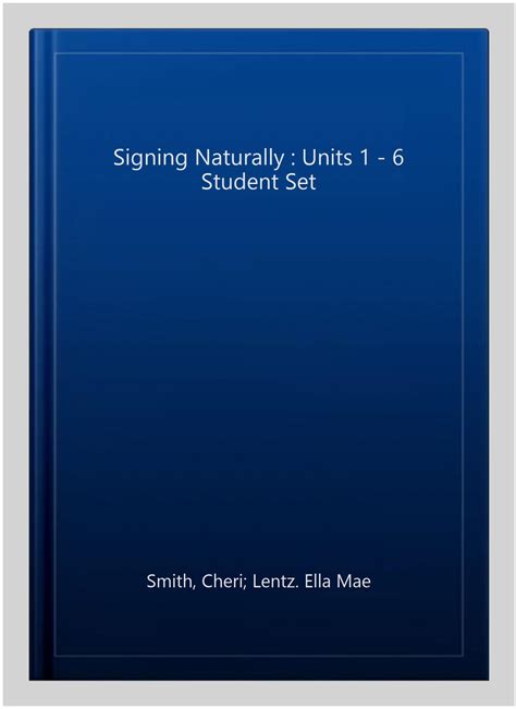 Signing Naturally : Units 1 - 6 Student Set - Walmart.com