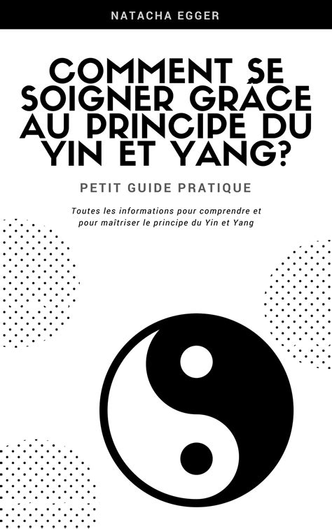 Buy Petit Guide Pratique - COMMENT SE SOIGNER GRÂCE AU PRINCIPE DU YIN ...
