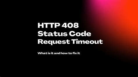 HTTP 408 Request Timeout- What Is It and How to Fix It - Robotecture