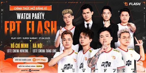 ĐẠI TIỆC WATCH PARTY FPT FLASH BÙNG NỔ TẠI 2 ĐẦU CẦU HÀ NỘI VÀ HỒ CHÍ ...