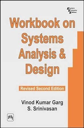 Workbook on Systems Analysis and Design : Garg Vinod Kumar, Srinivasan ...