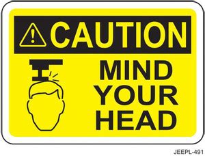 JEEPL CAUTION MIND YOUR HEAD SIG BOARD, ACP WITH VINYL 12X18 INCHES (JE ...