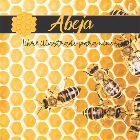 Buy Libre illustrado para ninos - Abeja: Abeja en imágenes - Niños de 2 ...