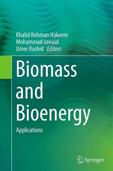 Biomass and Bioenergy: Applications : Hakeem, Khalid Rehman, Jawaid ...