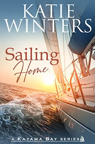 Sailing Home (A Katama Bay Series Book 9) eBook : Winters, Katie ...