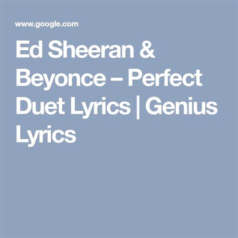 Ed Sheeran & Beyonce – Perfect Duet Lyrics | Genius Lyrics (With images ...