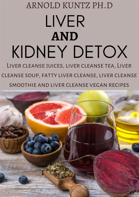 LIVER AND KIDNEY DETOX: LIVER CLEANSE JUICES, LIVER CLEANSE TEA, LIVER ...