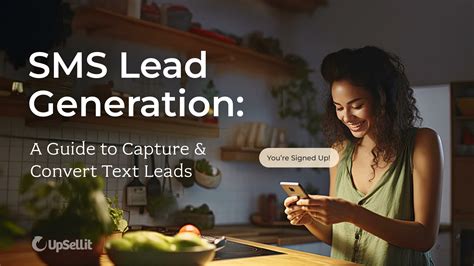 SMS Lead Generation: A Guide to Capture & Convert Text Leads | Upsellit
