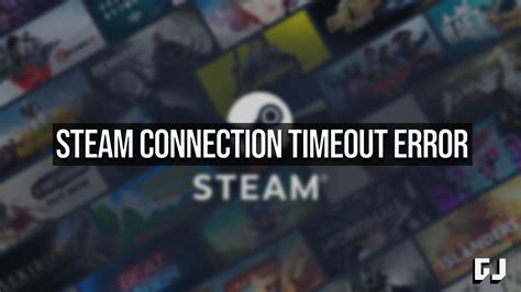 Steam Connection Timeout 的图像结果