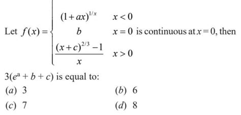 Let f(x) = (1+ax)/x b (x+c)2/3-1 x 0 3(ea + b + c) is equal - Brainly.in