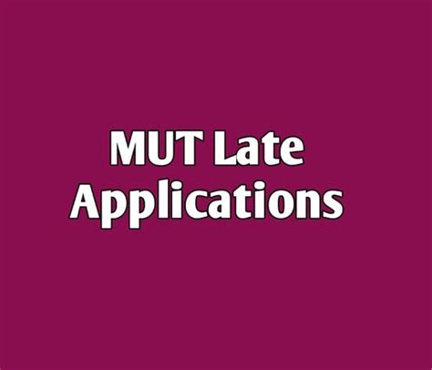 MUT Late Application 2024 | How to Apply - Students Pen