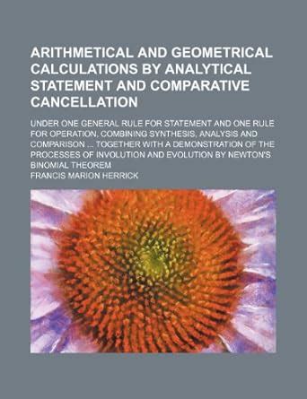 Arithmetical and Geometrical Calculations by Analytical Statement and ...