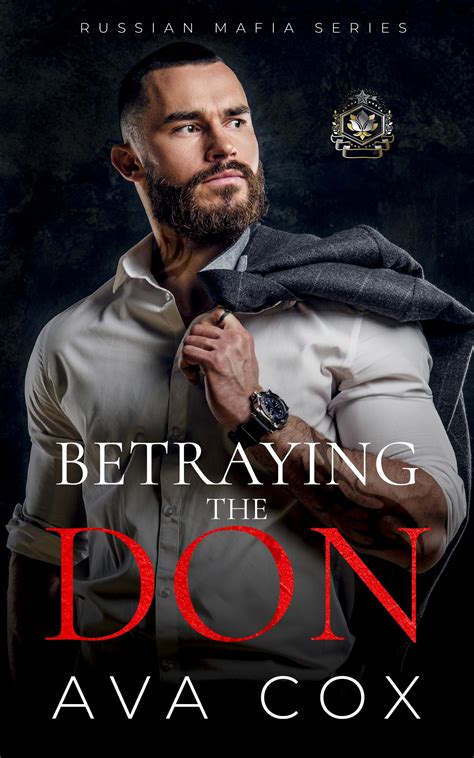 Betraying the Don (Russian Mafia #1) by Ava Cox | Goodreads