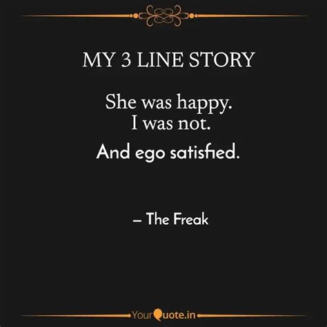 And ego satisfied. | Quotes & Writings by Pragyan Ranjan Biswal | YourQuote