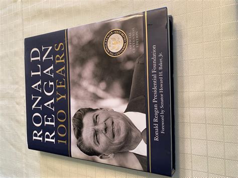 Ronald Reagan: 100 Years [OFFICIAL CENTENNIAL EDITION] [FIRST EDITION ...