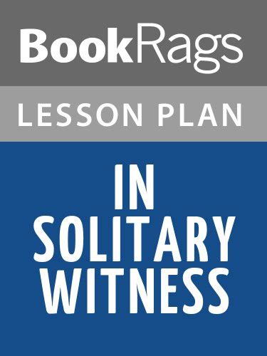 Lesson Plans In Solitary Witness: The Life and Death of Franz ...