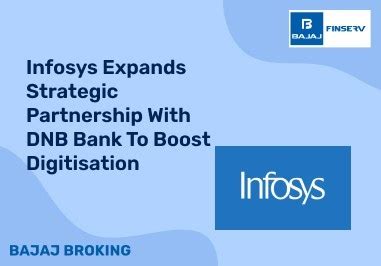 Infosys Expands Strategic Partnership With DNB Bank To Boost ...