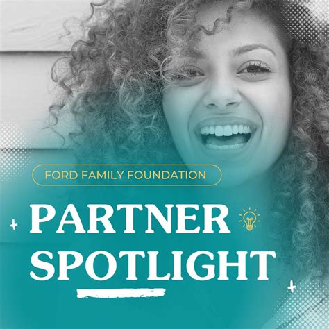 PARTNER SPOTLIGHT: The Ford Family Foundation “The Ford Family Foundation is a private, non ...
