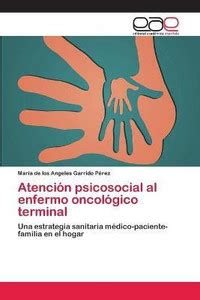 Atencion psicosocial al enfermo oncologico terminal: Buy Atencion ...