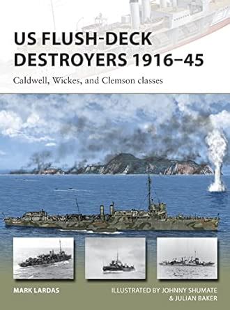 Buy US Flush-Deck Destroyers 1916-45: Caldwell, Wickes, and Clemson ...