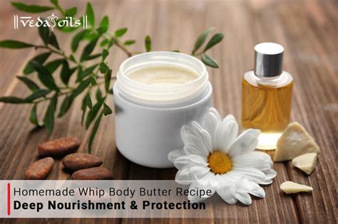 Homemade Whipped Body Butter - Deep Nourishment & Protection – VedaOils